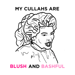 My Cullahs Are Blush and Bashful T-Shirt