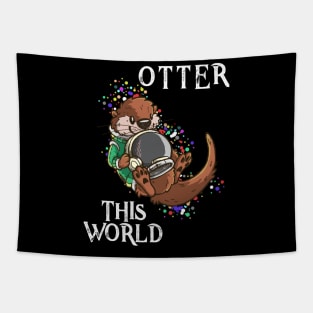 Otter This World T Shirt Pun | Cute Space Astronaut Gift Tee Tapestry