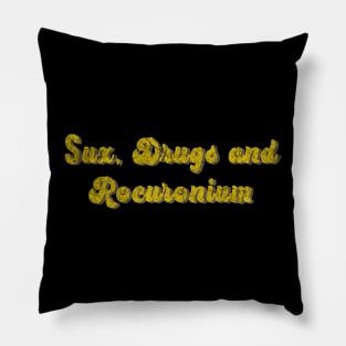 CRNA- sux, drugs & rocuronium retro Design Pillow