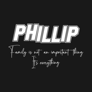 Phillip Second Name, Phillip Family Name, Phillip Middle Name T-Shirt