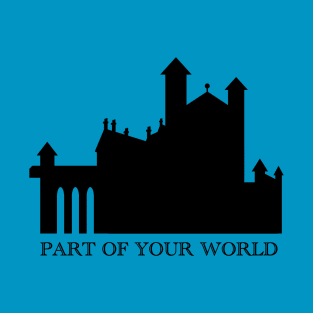 Part of Your World Castle T-Shirt