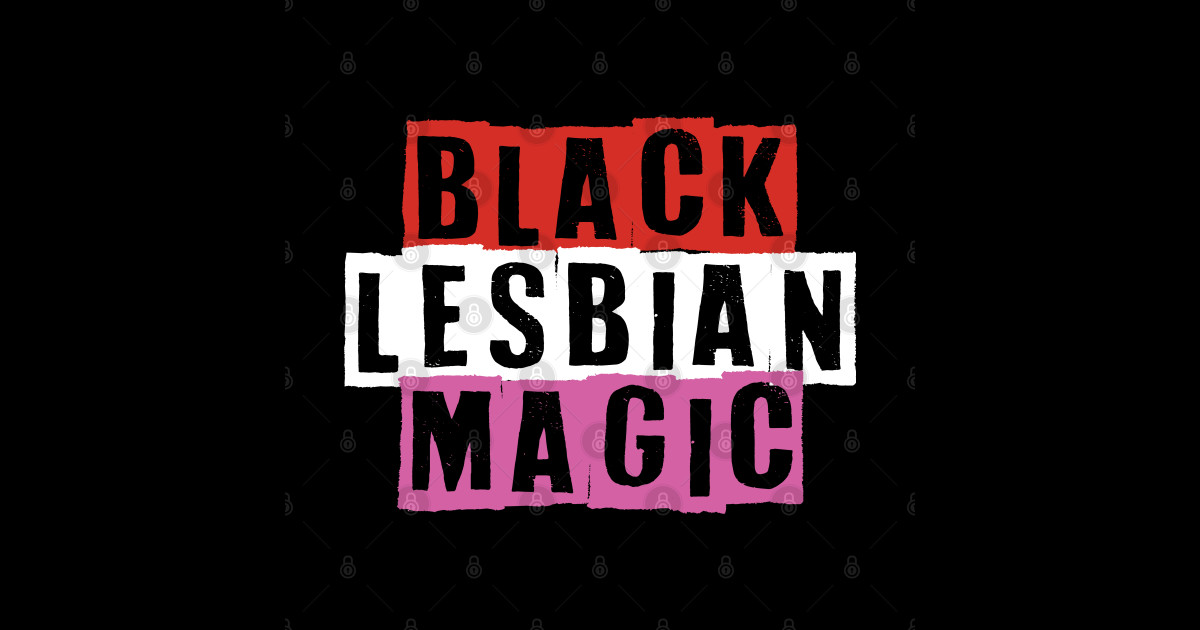 Black Lesbian Magic Lesbians Sticker Teepublic
