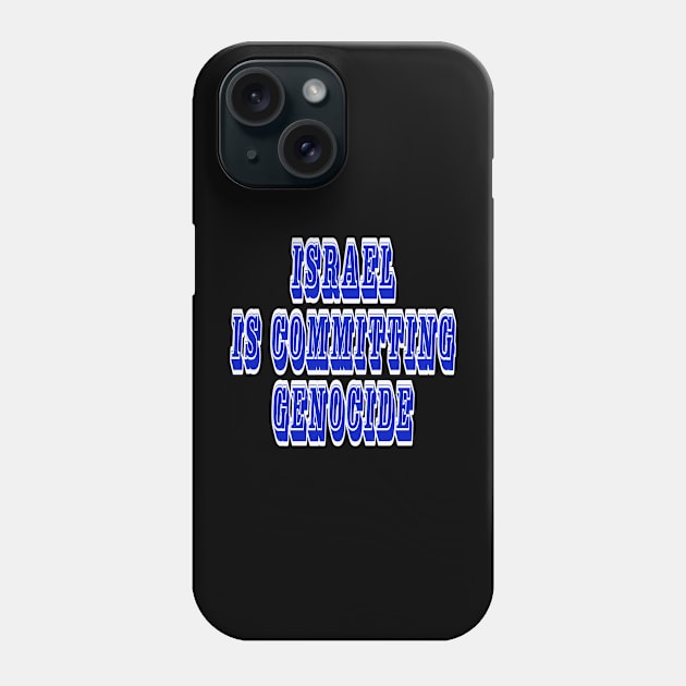 Israel IS Committing Genocide - Back Phone Case by SubversiveWare