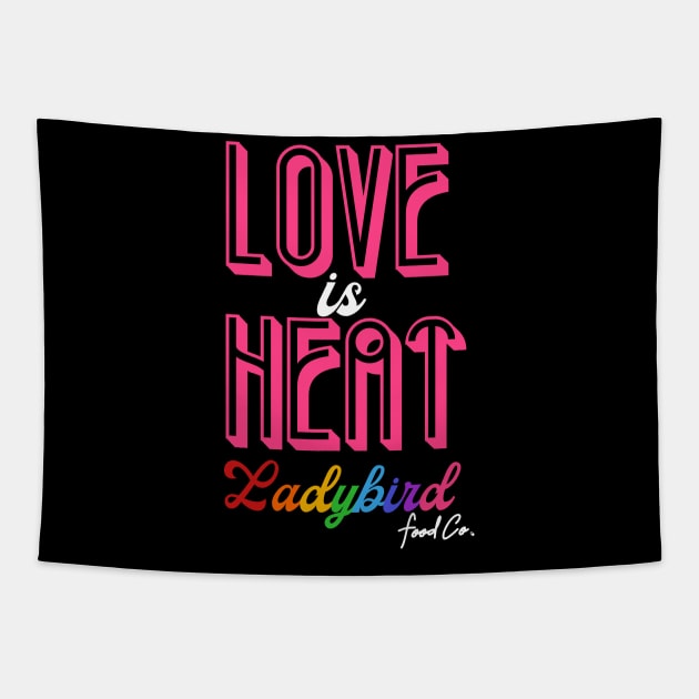 LOVE is HEAT Tapestry by Ladybird Food Co.