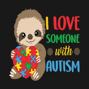 I Love Someone With Autism - Cute Baby Sloth Autistic Child T-Shirt