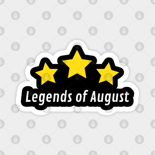 Legends of August Magnet by Doddle Art