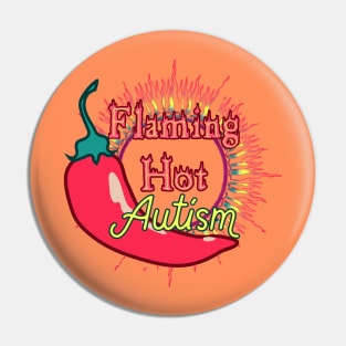 Flaming Hot Autism Pin