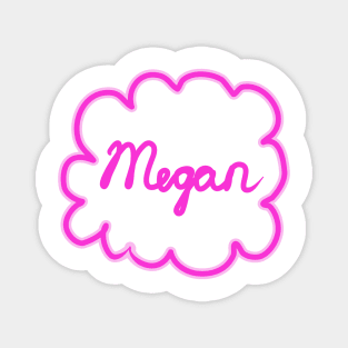 Megan. Female name. Magnet