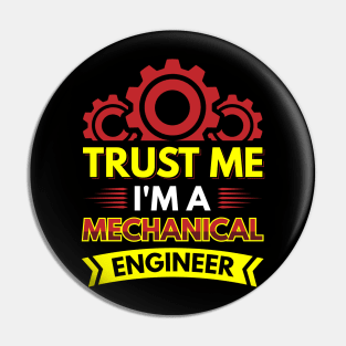 Trust me I'm a mechanical engineer Pin