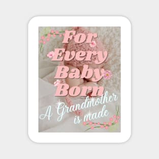 For Every Baby Born (Girl - Pink Bonnet) Magnet