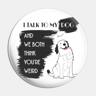 Funny Dog Lover's Quote Pin