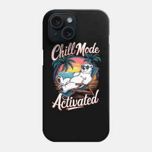 Chill mode activated - bear Phone Case