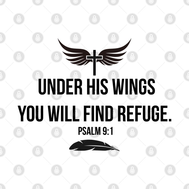 Under His wings you will find refuge. Psalm 9:1 by ChristianLifeApparel