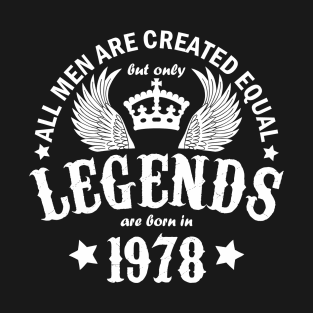 Legends are Born in 1978 T-Shirt