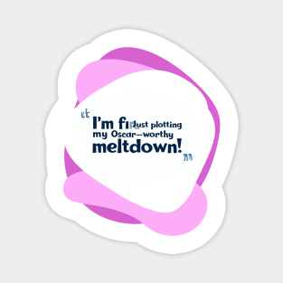 a dramatic twist Magnet