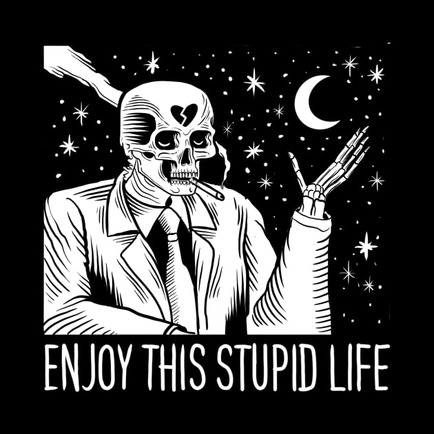 ENJOY THIS STUPID LIFE by DANIELE VICENTINI