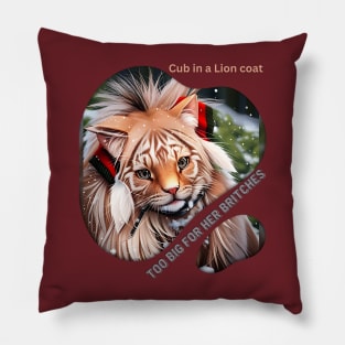 Too Big for her Britches (cub dressed in lion coat) Pillow