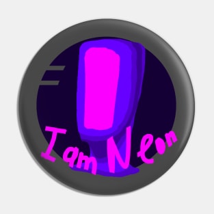 i am Neon Pin