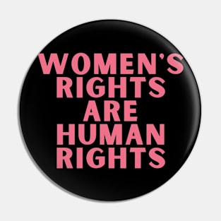 Womens Rights are Human Rights Pin