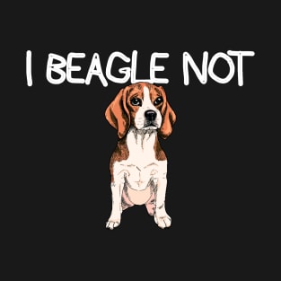 Beagle Not T-Shirt