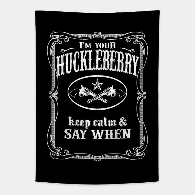 I'm Your Huckleberry (vintage distressed look) Tapestry by robotface