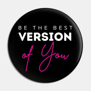 Be The Best Version Of You self love Pin