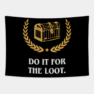 Do It For The Loot Mimic RPG Dungeons Crawler and Dragons Slayer Tapestry