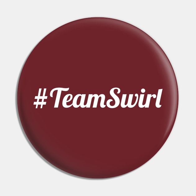 White #TeamSwirl Pin by MiscegeNation2018