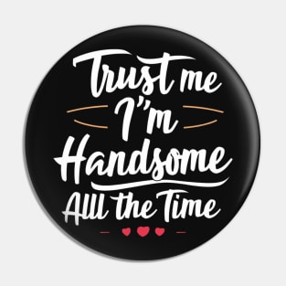 handsome Pin