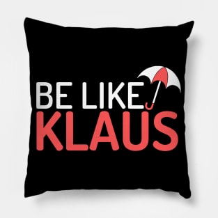 be like klaus Pillow