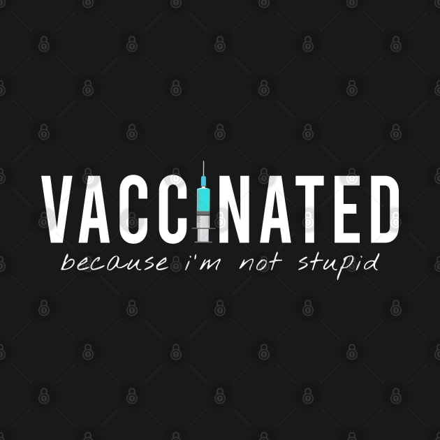 vaccinated and i am not stupid by rsclvisual