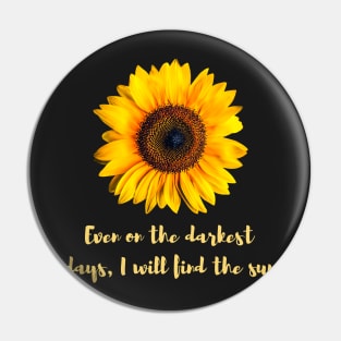 Sunflower Mental Health Quote Pin