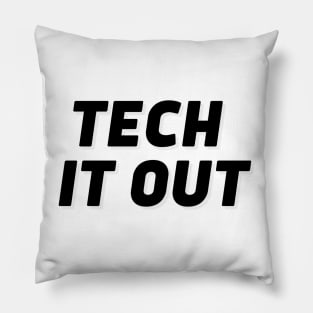 Tech it out Pillow