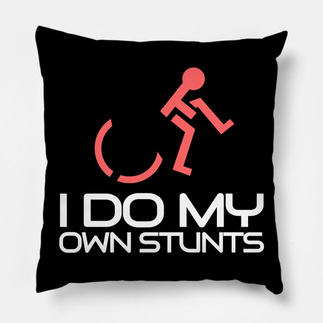 'I Do All My Stunts' Hilarous Wheelchair Gift Pillow by ourwackyhome