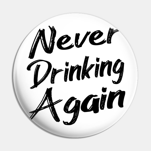 White Lie Party Shirt - Never Drinking Again Pin by Jas-Kei Designs