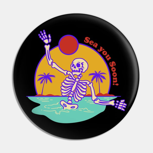 Sea You Soon Skeleton Beach Party Pin by Hypnotic Highs