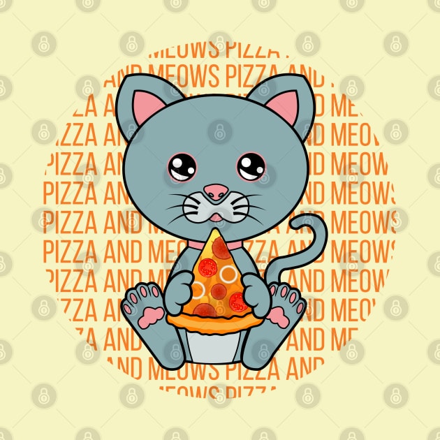 All I Need is pizza and cats, pizza and cats, pizza and cats lover by JS ARTE