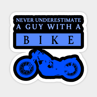 Never Underestimate a Bikeguy blue Magnet