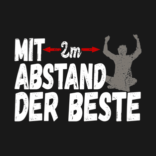 Abstand Halten Mit Abstand Der Beste T-Shirt