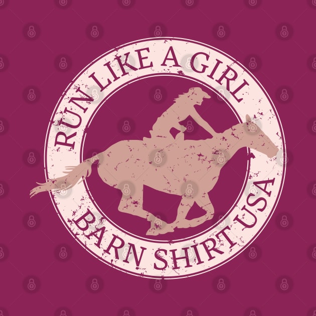 Run Like A Girl by Barn Shirt USA