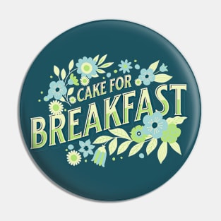 Cake for breakfast Pin