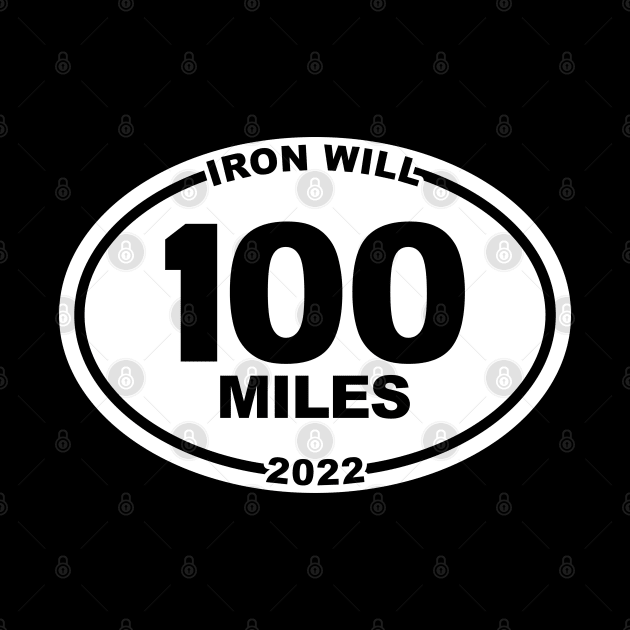 IRON WILL 100 MILE FINISHER by bellamuert3