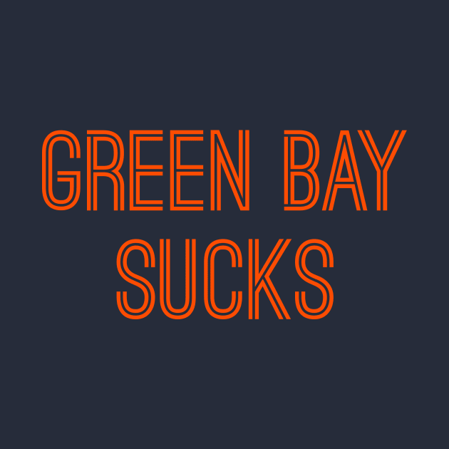 Green Bay Sucks (Orange Text) by caknuck