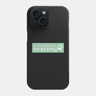 funny car bumper silly goose, Silly Goose On Board Funny Bumper Phone Case