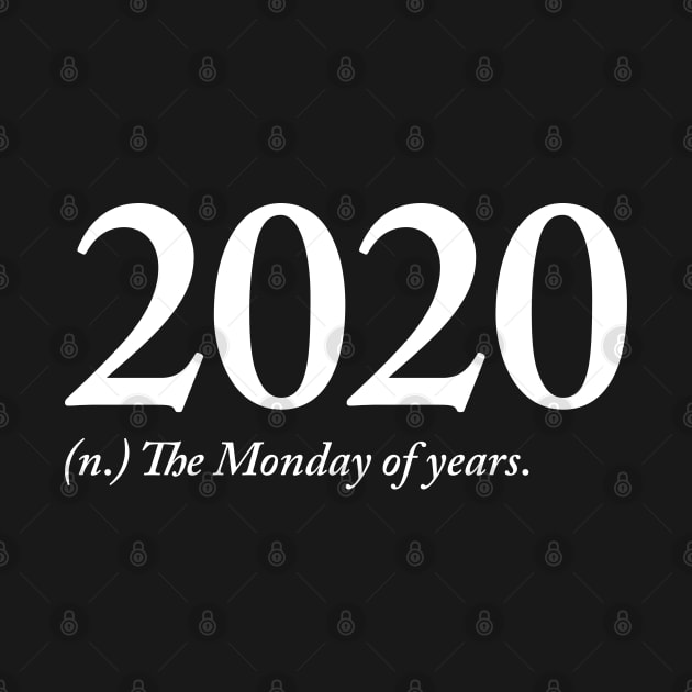 Funny 2020 Worst Year Monday Quarantine Quote by PugSwagClothing