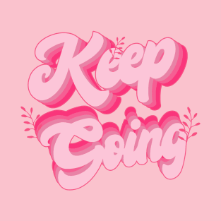 Keep Going T-Shirt