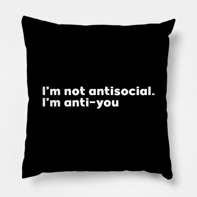 I am not antisocial Pillow by The Photoshop Guy