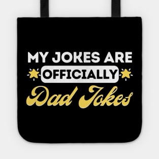 My Jokes Are Officially Dad Jokes Tote