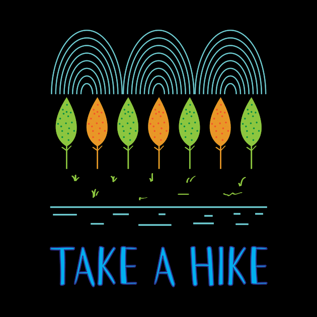 Take a Hike Hiking Fan Gift Idea by Qwerdenker Music Merch