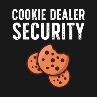 Cookie Dealer Security - Scout For Girls T-Shirt